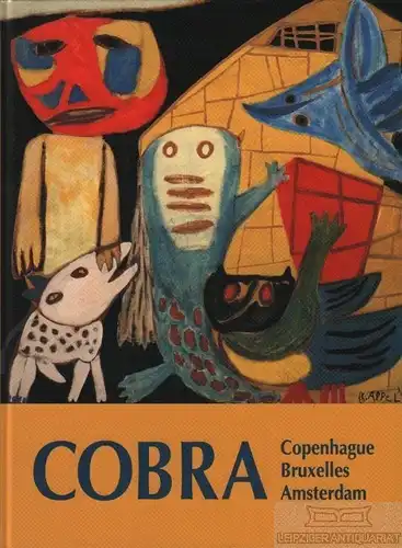 Buch: Cobra. Art experimental 1948-1951, Andersen, Troels / Heusch, Luc de. 1997