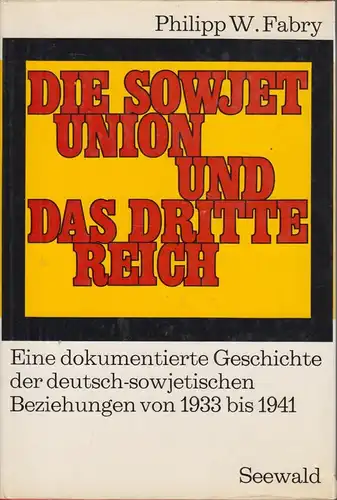 Buch: Die Sowjetunion und das Dritte Reich, Fabry, Philipp W. 1971