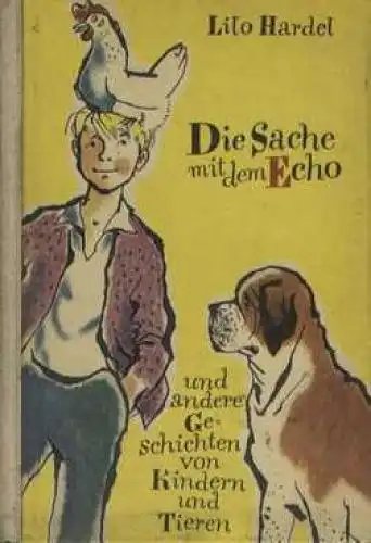Buch: Die Sache mit dem Echo, Hardel, Lilo. 1966, Der Kinderbuchverlag