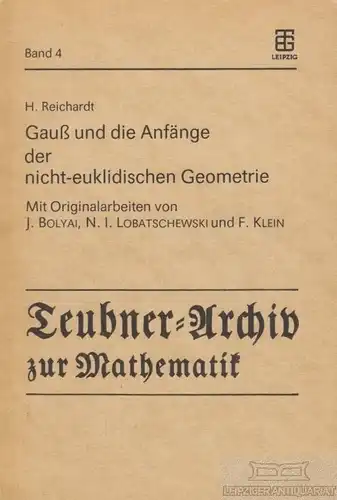 Buch: Gauß und die Anfänge der nicht-euklidischen Geometrie, Reichardt, H. 1985