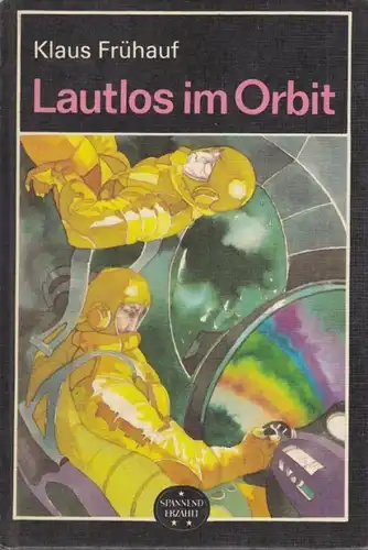 Buch: Lautlos im Orbit, Frühauf, Klaus. 1988, Verlag Neues Leben, gebraucht, gut