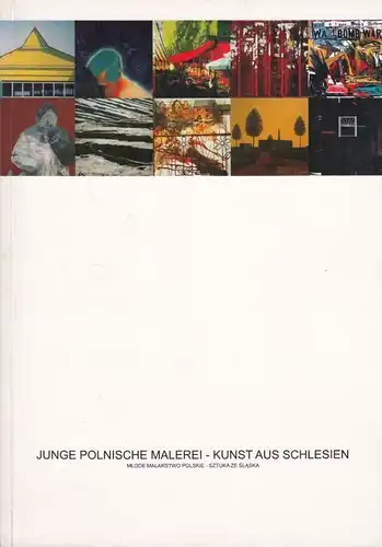 Buch: Junge polnische Malerei - Kunst aus Schlesien, Lisok, Marta. 2008