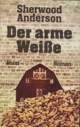 Buch: Der arme Weiße, Anderson, Sherwood. 1987, Insel-Verlag, Roman