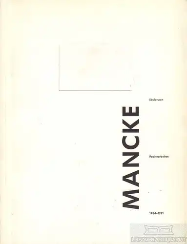 Buch: Christoph Mancke : Skulpturen, Papierarbeiten, Bee, Andreas. 1992