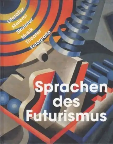 Buch: Sprachen des Futurismus, Belli, Gabriella. 2009, Jovis Verlag