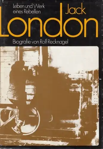 Buch: Jack London, Recknagel, Rolf. 1977, Verlag Neues Leben, gebraucht, gut