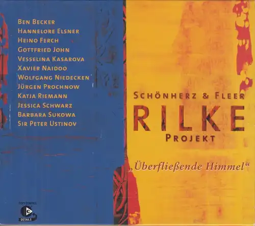 CD: Schönherz / Fleer - Rilke Projekt III: Überfließende Himmel. Ben Becker u.a.