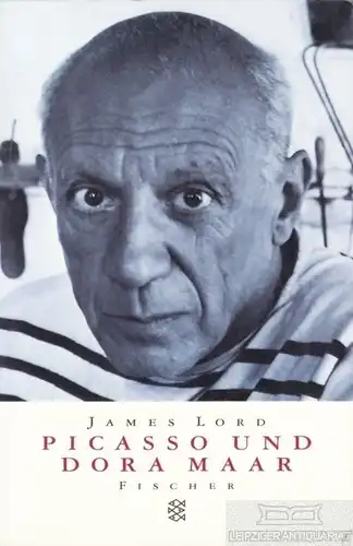 Buch: Picasso und Dora Maar, Lord, James. Fischer, 1998, gebraucht, gut