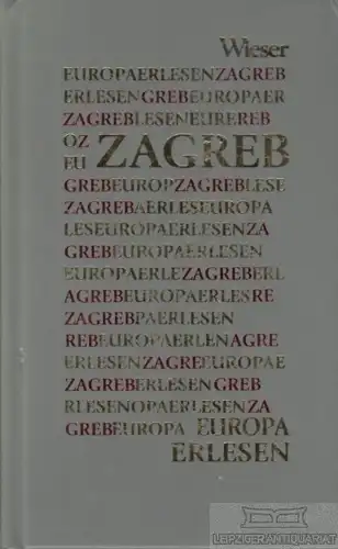 Buch: Zagreb, Erstic, Marijana. Europa erlesen, 2001, Wieser Verlag