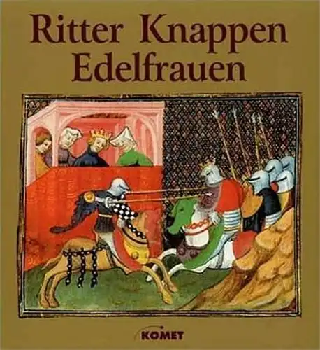 Buch: Ritter - Knappen - Edelfrauen, Brunner, Karl (u.a.), 1998, Komet Verlag