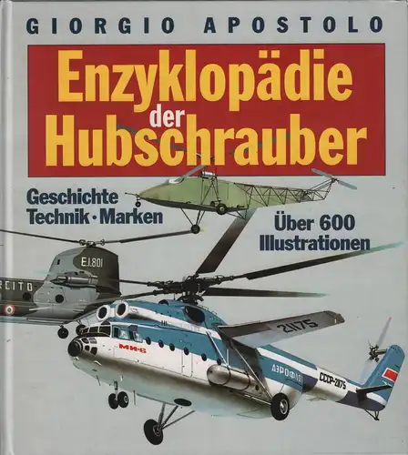 Buch: Enzyklopädie der Hubschrauber, Apostolo, Giorgio. 1995, Weltbild Verlag