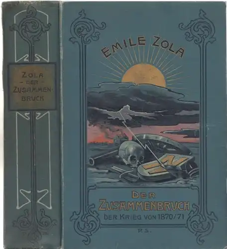 Buch: Der Zusammenbruch ( Der Krieg von 1870/71), Zola, Emile. 1901