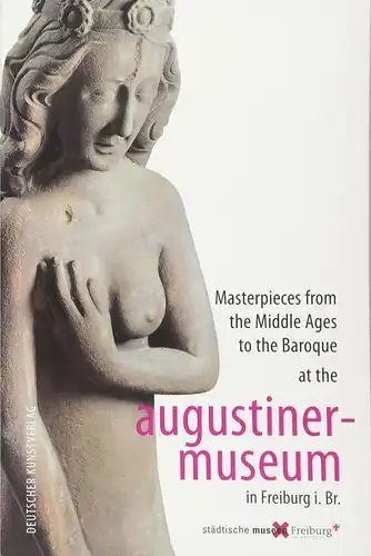 Buch: Augustinermuseum, Zinke, Detlef, 2010, Deutscher Kunstverlag, sehr gut