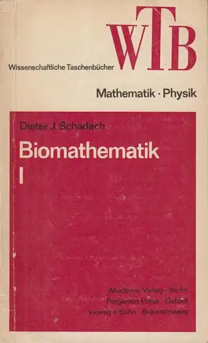 Buch: Biomathematik I, Schadach, Dieter J., WTB, 1971, Akademie Verlag