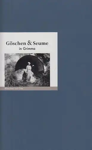 Buch: Göschen und Seume in Grimma, Fischer, Bernd, 2005, gebraucht, gut