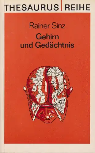 Buch: Gehirn und Gedächtnis, Sinz, Rainer, 1978, VEB Verlag Volk und Gesundheit