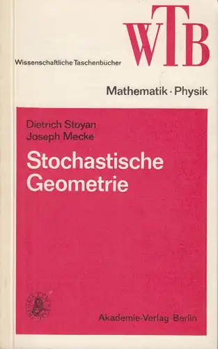 Buch: Stochastische Geometrie, Stoyan, Dietrich u.a., WTB, 1983, Akademie Verlag
