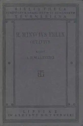 Buch: Octavius, Felix, Marcus Minucius, 1912, B. G. Teubner, gebraucht, gut