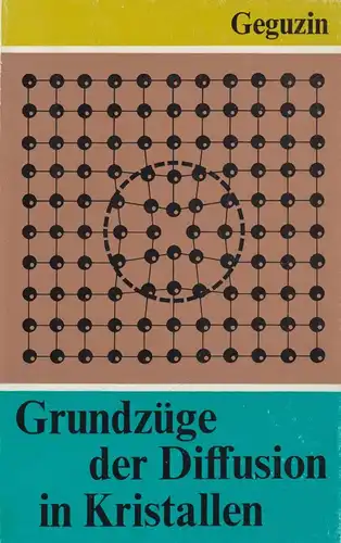 Buch: Grundzüge der Diffusion in Kristallen, Geguzin, Ja. E., 1977, gut