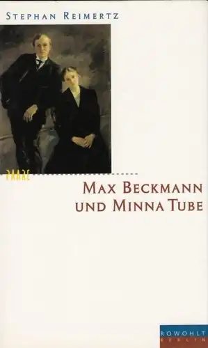 Buch: Max Beckmann und Minna Tube, Reimertz, Stephan. Rowohlt Paare, 1996