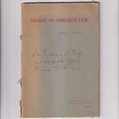Buch: Irdische und himmlische Liebe. Raphael Ganga (Liesegang), 1904, signiert
