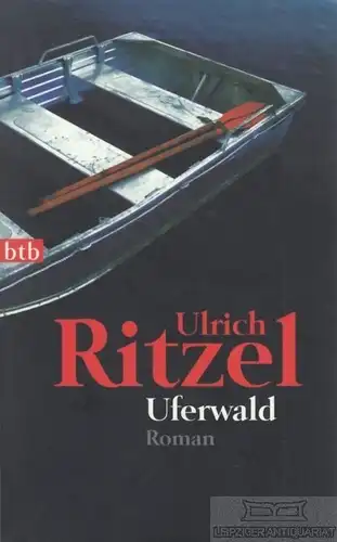 Buch: Uferwald, Ritzel, Ulrich. Btb, 2007, btb Verlag, gebraucht, sehr gut
