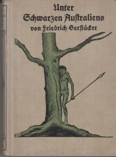 Buch: Unter Schwarzen Australiens, Friedrich Gerstäcker, Johannes Knoblauch Vlg.