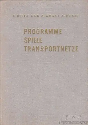 Buch: Programme, Spiele, Transportnetze, Berge, C. / Ghouila-Houri, A. 1967