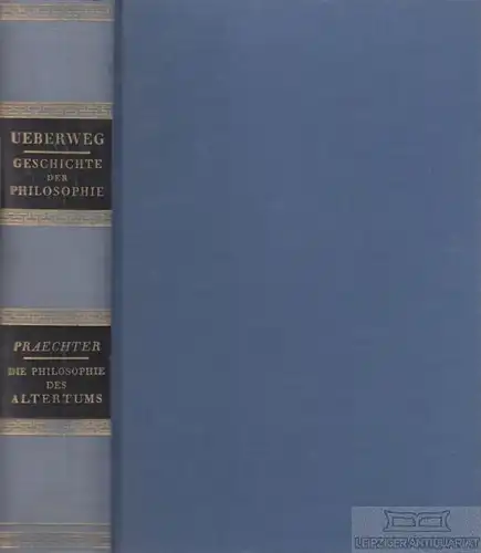 Buch: Die Philosophie des Altertums, Praechter, Karl. 1958, gebraucht, gut