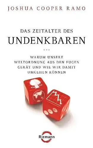 Buch: Das Zeitalter des Undenkbaren, Ramo, Joshua Cooper, 2009, Riemann Verlag