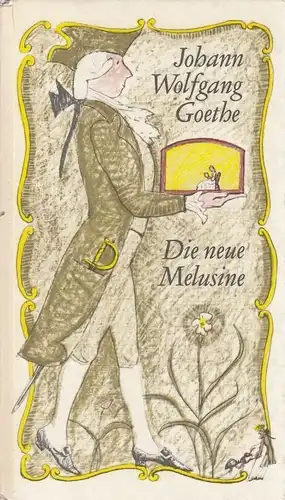 Buch: Die neue Melusine, Goethe, Johann Wolfgang. 1982, Der Kinderbuchverlag