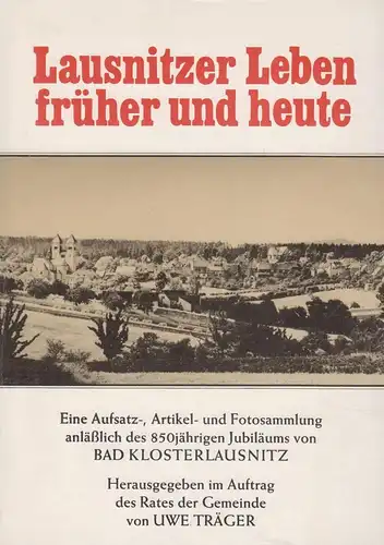 Buch: Lausnitzer Leben früher und heute, Uwe (Hrsg.), 1987, gebraucht, gut