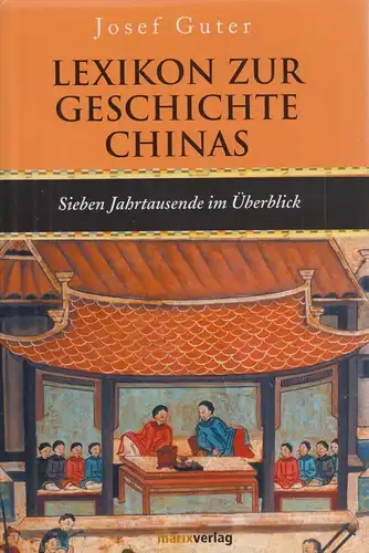 Buch: Lexikon zur Geschichte Chinas, Guter, Josef. 2004, Marix Verlag
