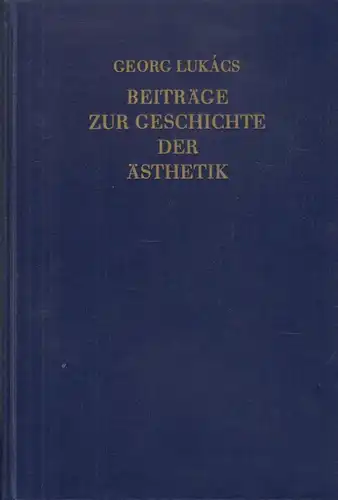 Buch: Beiträge zur Geschichte der Ästhetik, Lukacs, Georg. 1954, Aufbau Verlag