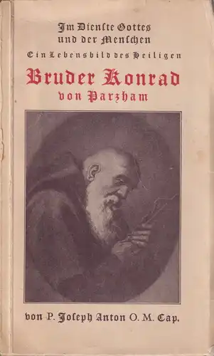 Buch: Im Dienste Gottes und der Menschen, Konrad Birndorfer, Anton, Kösel-Pustet