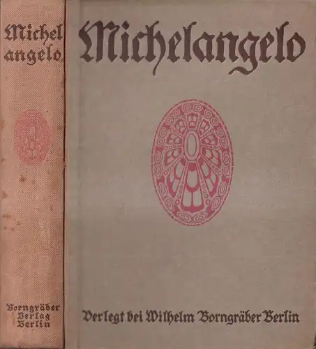 Buch: Michelangelo. Alfred Semerau, Verlag Wilhelm Borngräber, Leben und Werk