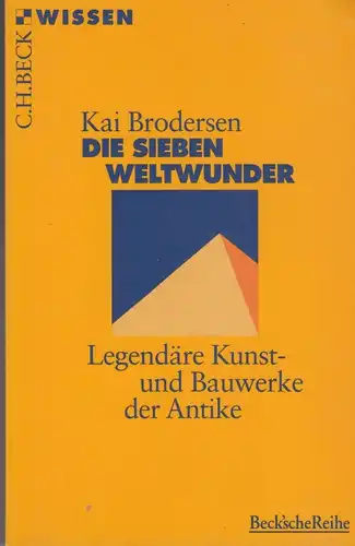 Buch: Die sieben Weltwunder, Brodersen, Kai. Beck'sche Reihe  Wissen, 1996