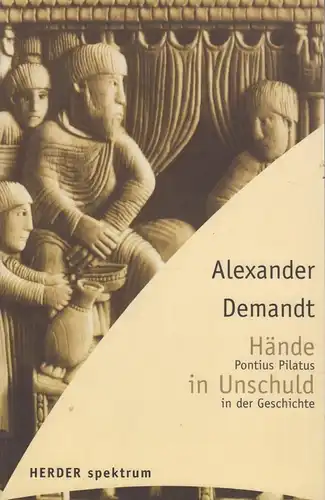Buch: Hände in Unschuld, Demandt, Alexander. Herder spektrum, 2001