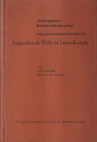 Buch: Autosuggestive Krankheitsbekämpfung, Lambert, Fritz. 1939, gebraucht, gut
