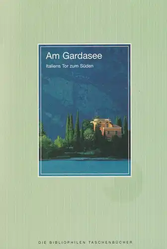 Buch: Am Gardasee, Classen, Helge, 1999, Orbis Edition, Italiens Tor zum Süden