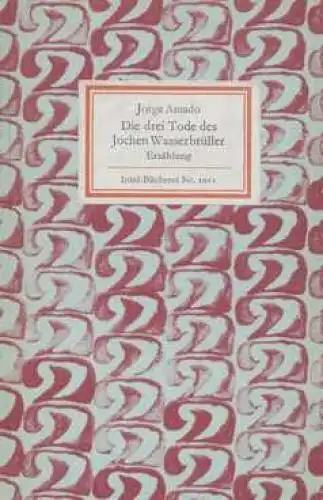 Insel-Bücherei 1011, Die drei Tode des Jochen Wasserbrüller, Amado, Jorge. 1976