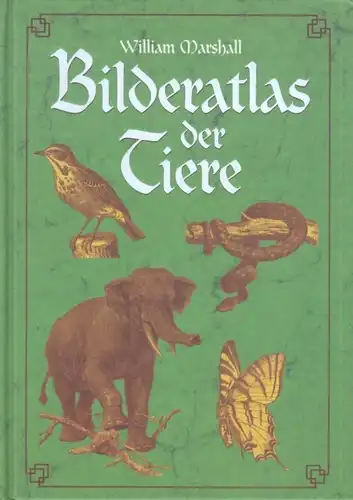 Buch: Bilderatlas der Tiere, Marshall, William. 1998, gebraucht, sehr gut