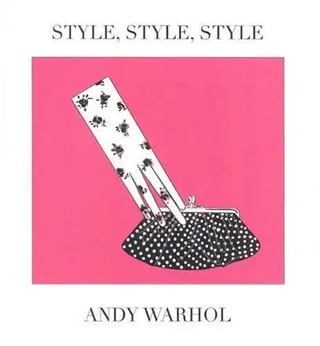 Buch: Style, Style, Style, Warhol, Andy, 1997, Bulfinch Press, sehr gut