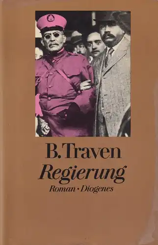 Buch: Regierung, Roman, Traven, B., 1982, Diogenes Verlag, sehr gut