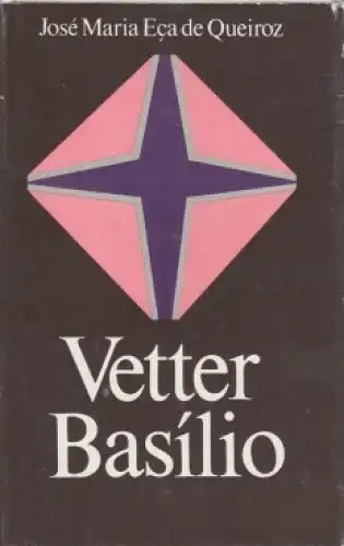 Buch: Vetter Basilio, Eca de Queiroz, Jose Maria. 1986, Buchclub 65