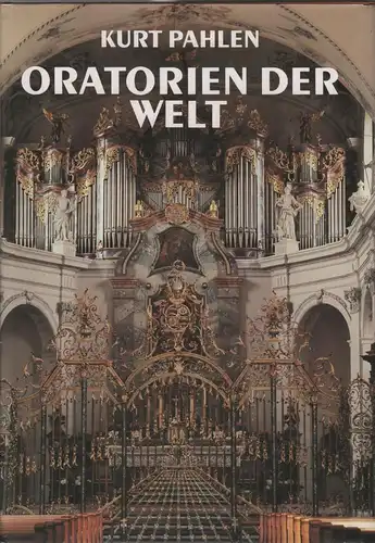 Buch: Oratorien der Welt, Pahlen, Kurt, 1985, Schweizer Verlagshaus