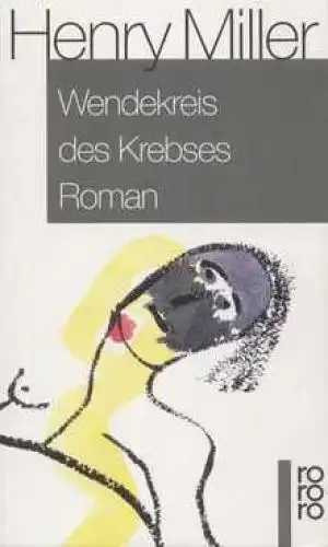 Buch: Wendekreis des Krebses, Miller, Henry. Rororo, 1999, gebraucht, gut