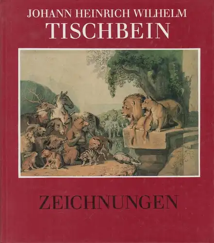 Buch: Johann Heinrich Wilhelm Tischbein, Oppel, Margarete, 1991, gebraucht, gut