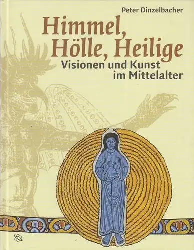 Buch: Himmel, Hölle, Heilige, Dinzelbacher, Peter. 2002, gebraucht, sehr gut