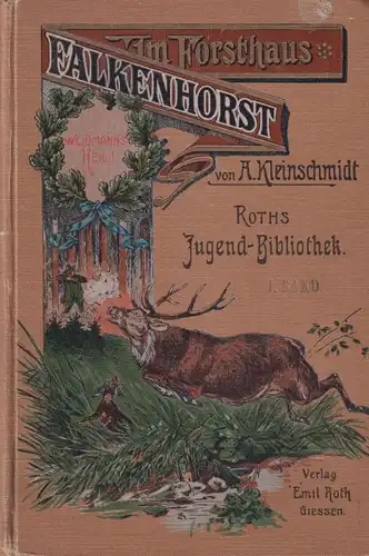 Buch: Im Forsthaus Falkenhorst, Kleinschmidt, Albert, Verlag von Emil Roth, gut